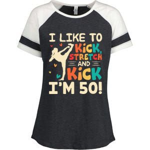 I Like To Kick Stretch And Kick I'm 50  50th Birthday Enza Ladies Jersey Colorblock Tee