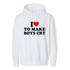 I Love To Make Cry Garment-Dyed Fleece Hoodie