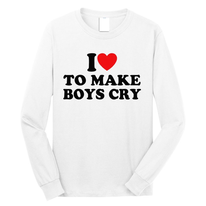 I Love To Make Cry Long Sleeve Shirt