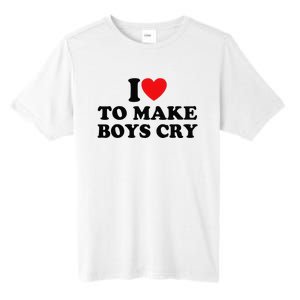 I Love To Make Cry Tall Fusion ChromaSoft Performance T-Shirt