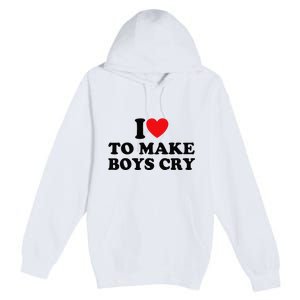 I Love To Make Cry Premium Pullover Hoodie