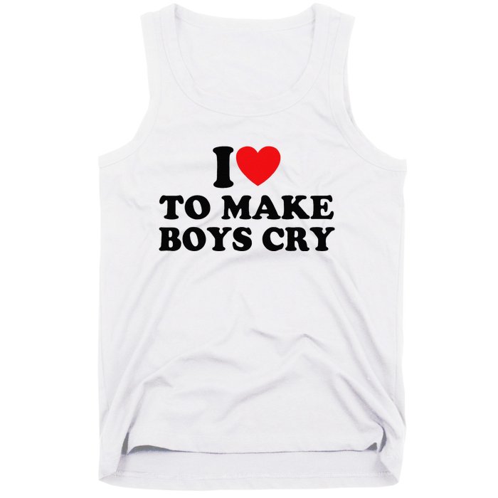 I Love To Make Cry Tank Top