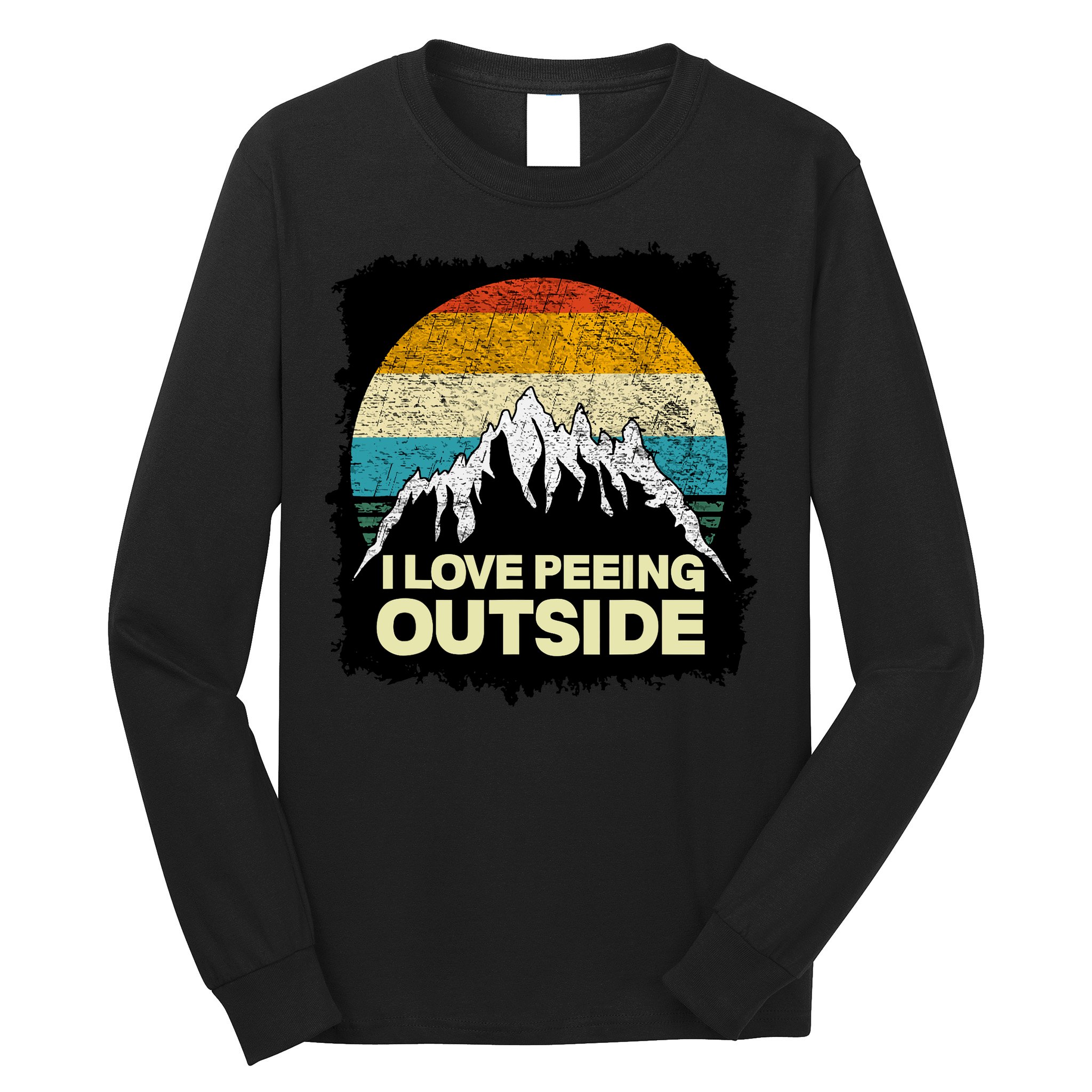 I Love To Pee Outside Funny Outdoor Man Camping Long Sleeve Shirt