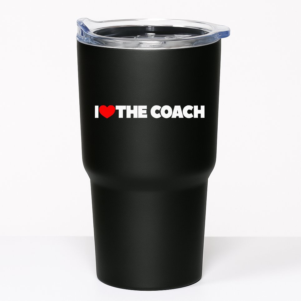 I Love The Coach Tumbler