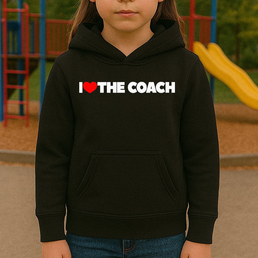 I Love The Coach Kids Hoodie