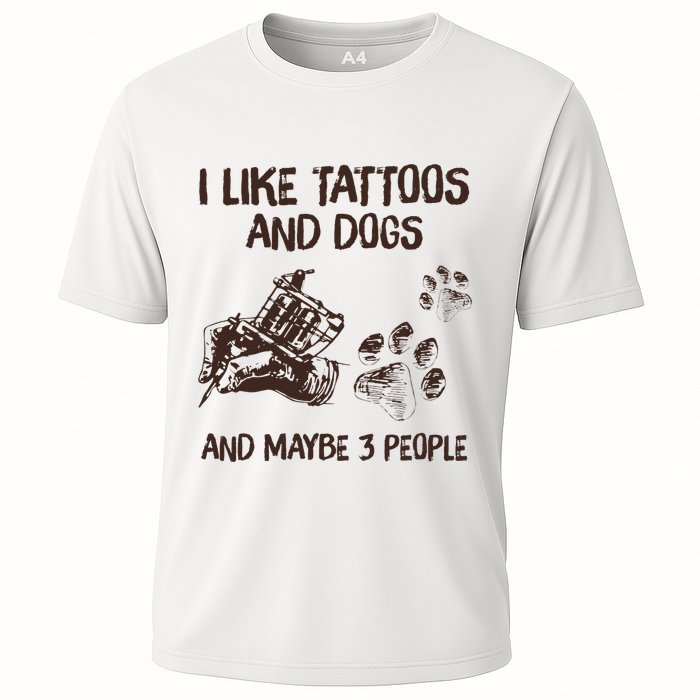 I Like Tattoos And Dogs And Maybe 3 People Cooling Performance Crew T-Shirt
