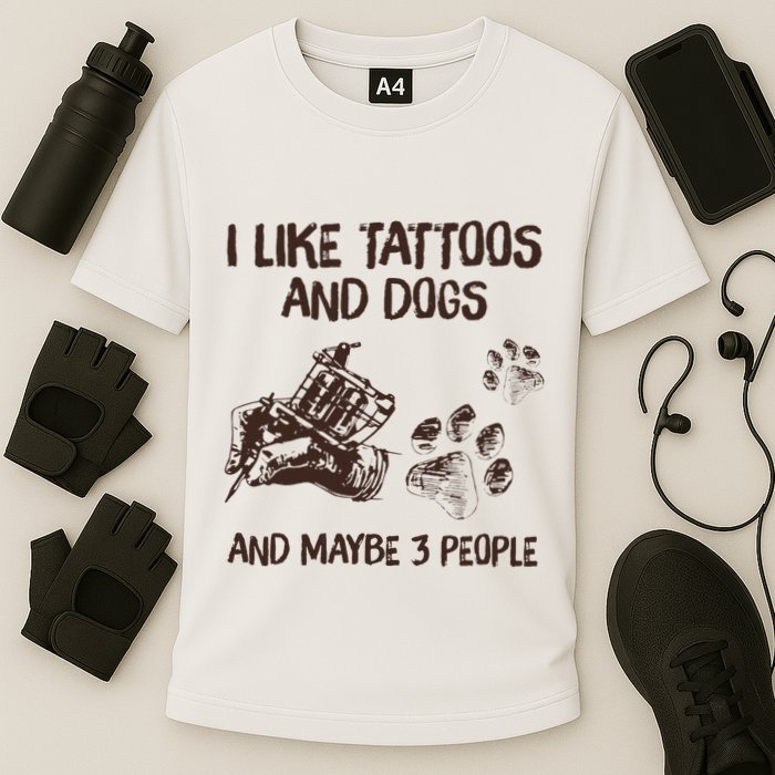 I Like Tattoos And Dogs And Maybe 3 People Cooling Performance Crew T-Shirt