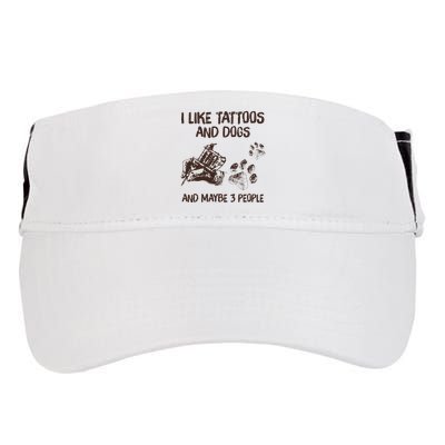 I Like Tattoos And Dogs And Maybe 3 People Adult Drive Performance Visor