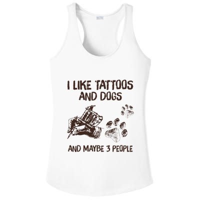 I Like Tattoos And Dogs And Maybe 3 People Ladies PosiCharge Competitor Racerback Tank