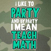I Like To Party And By Part I Mean Teach Math Legacy Tie Dye Trucker Hat