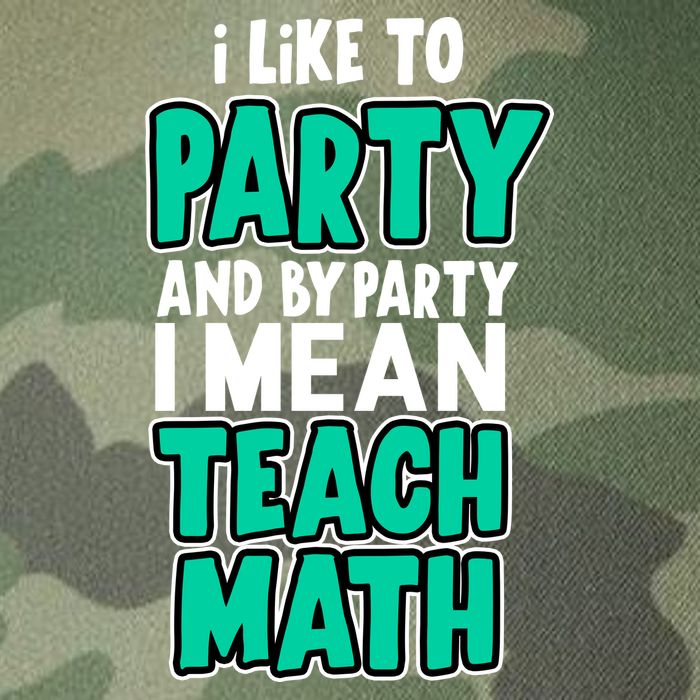I Like To Party And By Part I Mean Teach Math Legacy Tie Dye Trucker Hat