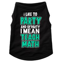 I Like To Party And By Part I Mean Teach Math Doggie Tank