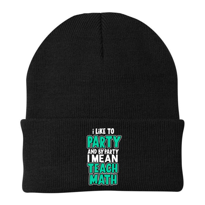 I Like To Party And By Part I Mean Teach Math Knit Cap Winter Beanie