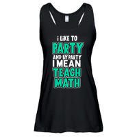 I Like To Party And By Part I Mean Teach Math Ladies Essential Flowy Tank