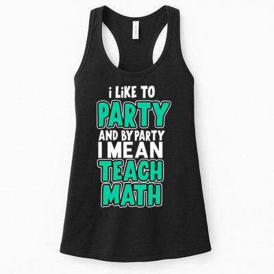 I Like To Party And By Part I Mean Teach Math Womens Tank Top