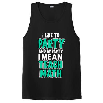 I Like To Party And By Part I Mean Teach Math PosiCharge Competitor Tank