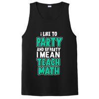 I Like To Party And By Part I Mean Teach Math PosiCharge Competitor Tank