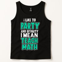 I Like To Party And By Part I Mean Teach Math Tank Top