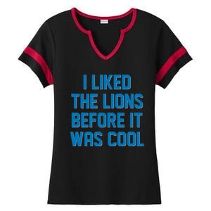 I Liked The Lions Before It Was Cool Detroit Football Sport Fan Ladies Halftime Notch Neck Tee