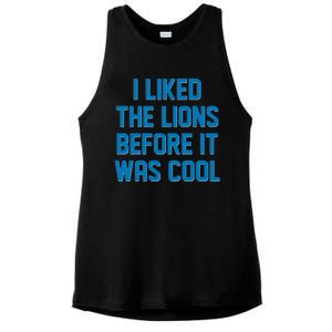 I Liked The Lions Before It Was Cool Detroit Football Sport Fan Ladies PosiCharge Tri-Blend Wicking Tank