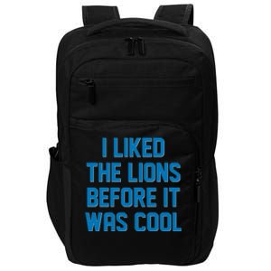 I Liked The Lions Before It Was Cool Detroit Football Sport Fan Impact Tech Backpack