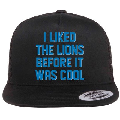 I Liked The Lions Before It Was Cool Detroit Football Sport Fan Flatbill Hat