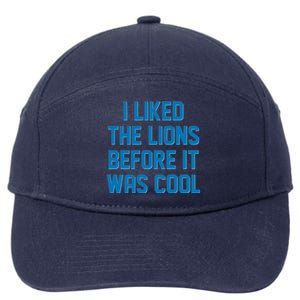 I Liked The Lions Before It Was Cool Detroit Football Sport Fan 7-Panel Snapback Hat