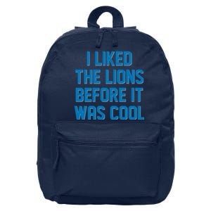 I Liked The Lions Before It Was Cool Detroit Football Sport Fan 16 in Basic Backpack