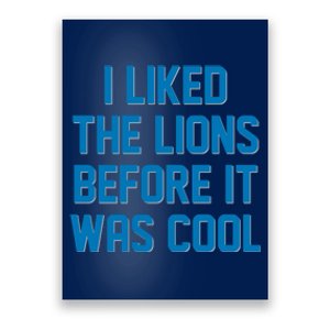 I Liked The Lions Before It Was Cool Detroit Football Sport Fan Poster