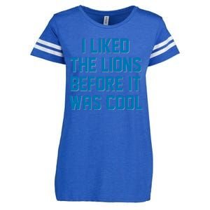 I Liked The Lions Before It Was Cool Detroit Football Sport Fan Enza Ladies Jersey Football T-Shirt