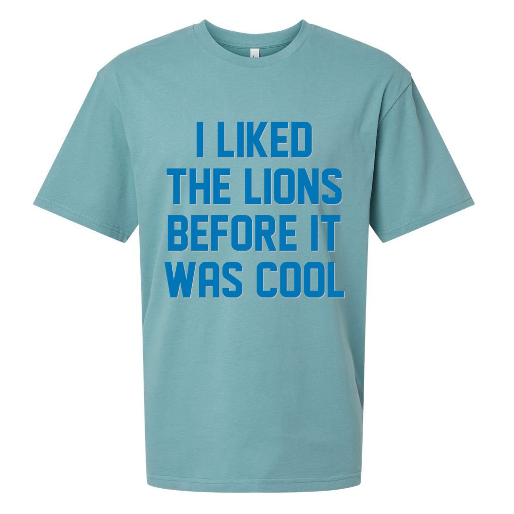 I Liked The Lions Before It Was Cool Detroit Football Sport Fan Sueded Cloud Jersey T-Shirt