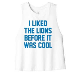 I Liked The Lions Before It Was Cool Detroit Football Sport Fan Women's Racerback Cropped Tank