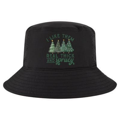 I Like Them Real Thick And Sprucy Funny Christmas Gift Cool Comfort Performance Bucket Hat