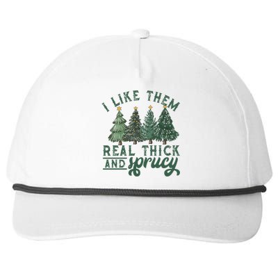 I Like Them Real Thick And Sprucy Funny Christmas Gift Snapback Five-Panel Rope Hat