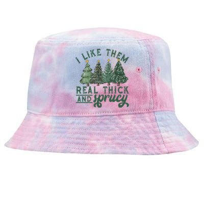 I Like Them Real Thick And Sprucy Funny Christmas Gift Tie-Dyed Bucket Hat