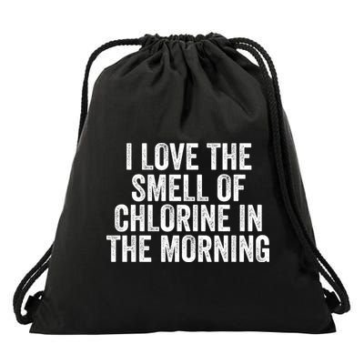 I Love The Smell Of Chlorine In The Morning Funny Swimmer Swimming Drawstring Bag