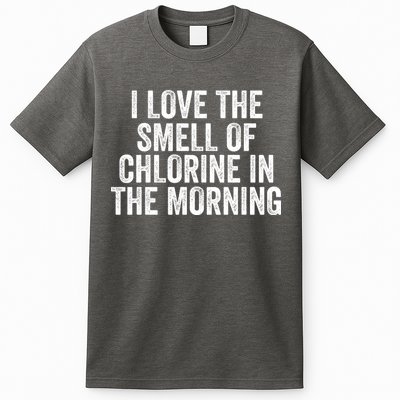 I Love The Smell Of Chlorine In The Morning Funny Swimmer Swimming T-Shirt