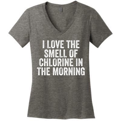 I Love The Smell Of Chlorine In The Morning Funny Swimmer Swimming Women's V-Neck T-Shirt