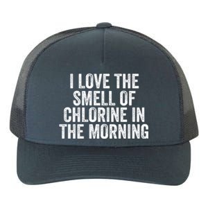 I Love The Smell Of Chlorine In The Morning Funny Swimmer Swimming Yupoong Adult 5-Panel Trucker Hat