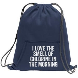 I Love The Smell Of Chlorine In The Morning Funny Swimmer Swimming Sweatshirt Cinch Pack Bag