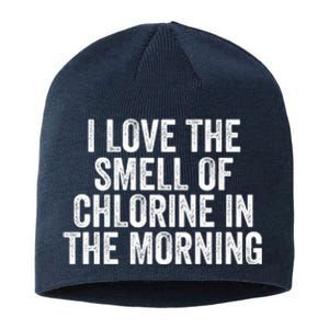 I Love The Smell Of Chlorine In The Morning Funny Swimmer Swimming Sustainable Beanie