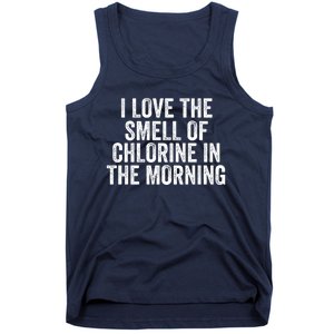 I Love The Smell Of Chlorine In The Morning Funny Swimmer Swimming Tank Top