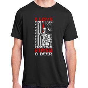 I Love Two Things Fighting Fires And Beer Funny Gift Adult ChromaSoft Performance T-Shirt