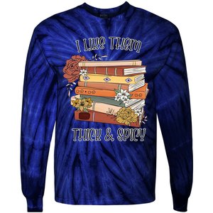 I Like Them Thick And Spicy Spicy Books Tie-Dye Long Sleeve Shirt