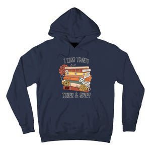 I Like Them Thick And Spicy Spicy Books Tall Hoodie