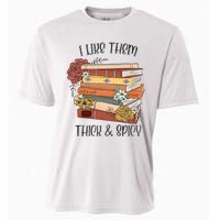 I Like Them Thick And Spicy Spicy Books Cooling Performance Crew T-Shirt