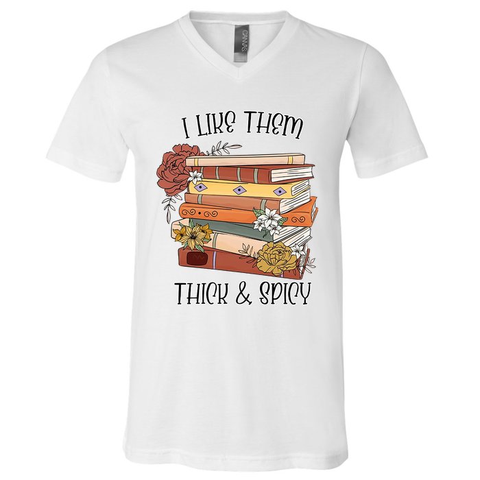 I Like Them Thick And Spicy Spicy Books V-Neck T-Shirt