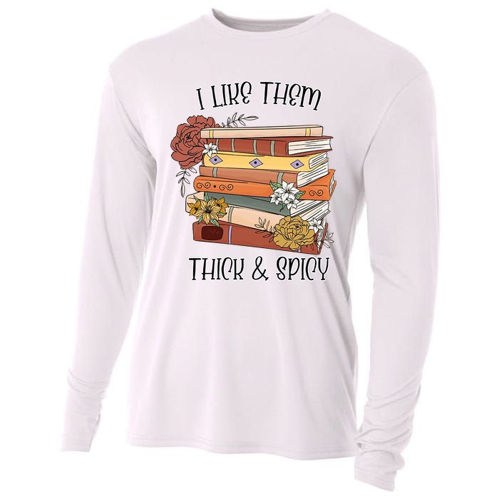 I Like Them Thick And Spicy Spicy Books Cooling Performance Long Sleeve Crew