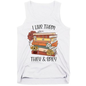 I Like Them Thick And Spicy Spicy Books Tank Top