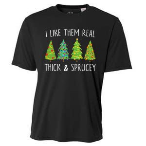 I Like Them Real Thick And Sprucey Christmas Tree Cooling Performance Crew T-Shirt